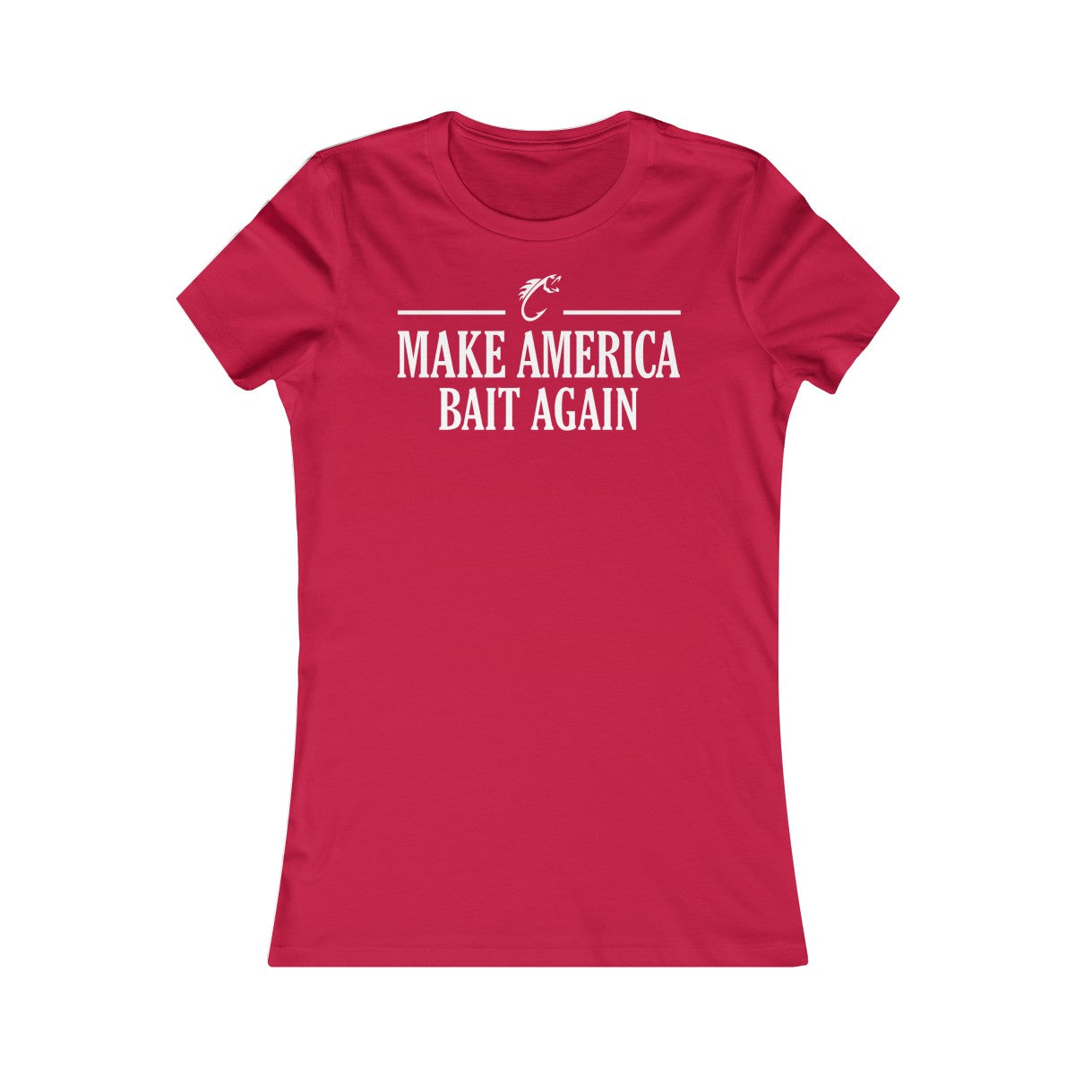 Women's Make America Bait Again Tee