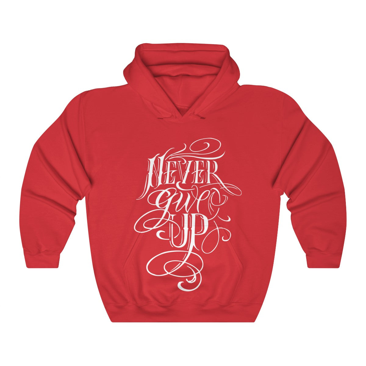 Never Give Up Hooded Sweatshirt