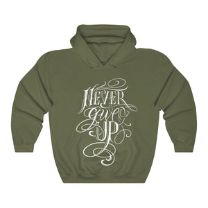 Never Give Up Hooded Sweatshirt