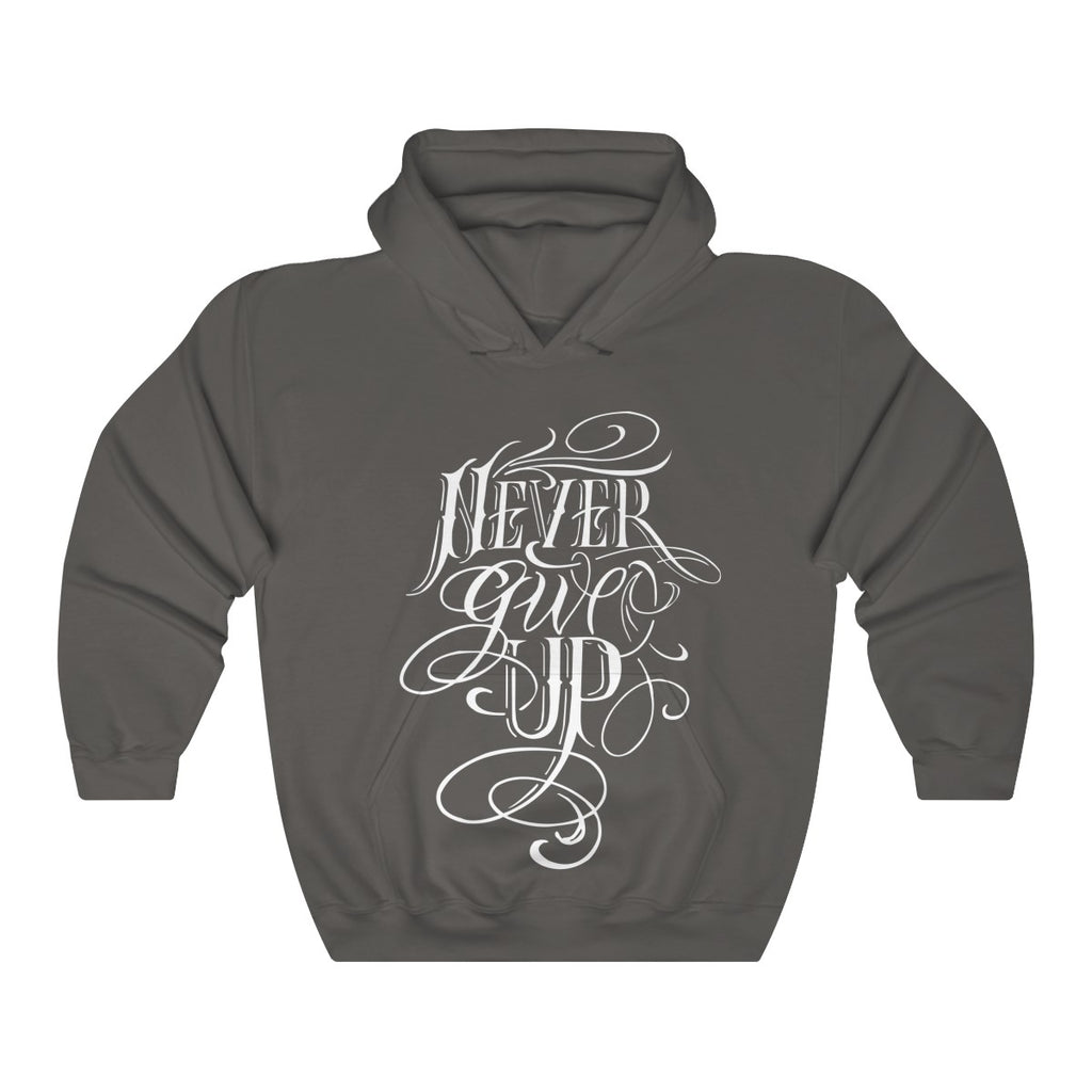 Never Give Up Hooded Sweatshirt