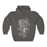 Never Give Up Hooded Sweatshirt