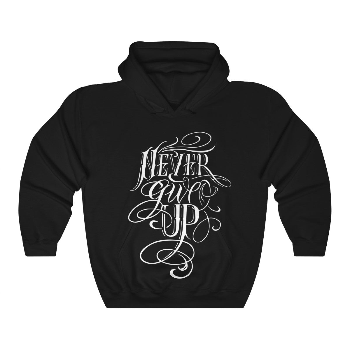 Never Give Up Hooded Sweatshirt